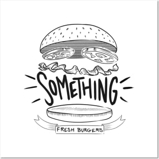 Something Burger Posters and Art